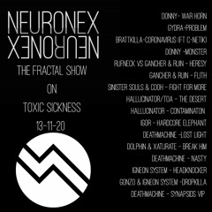 Fractal Show on Toxic Sickness 13-11-20
