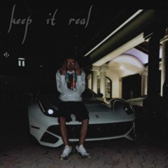 KEEP IT REAL