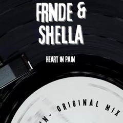 Frnde X Shella - Heart In Pain