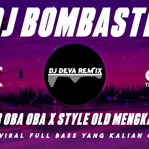 DJ Bombastic x Mr Oba Oba Viral Tiktok Full Bass