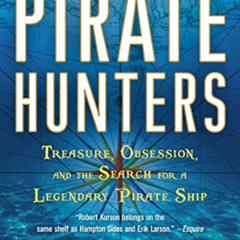 [VIEW] KINDLE 💝 Pirate Hunters: Treasure, Obsession, and the Search for a Legendary