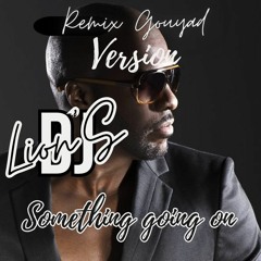 Something Going On Version Dj Lion'S Remix Gouyad Ft Kaysha