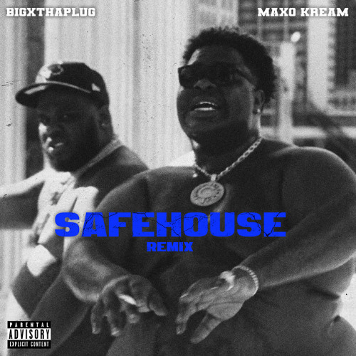 BigXthaPlug - Safehouse Remix