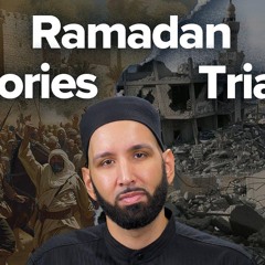 Historic Ramadan Battles and Victories | Dr. Omar Suleiman