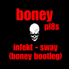 infekt - sway (boney bootleg) (clip)