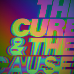 The Cure & The Cause (JAKEEQ REFIX) *FREE DOWNLOAD*