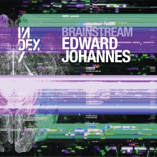 INDEx / Brainstream 30-01-21 - Edward Johannes