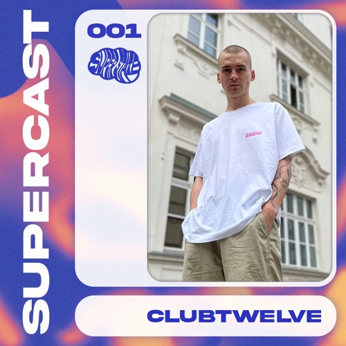 supercast 001 // clubtwelve