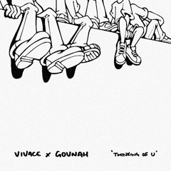 Vivace X Govnah - Thinking Of U