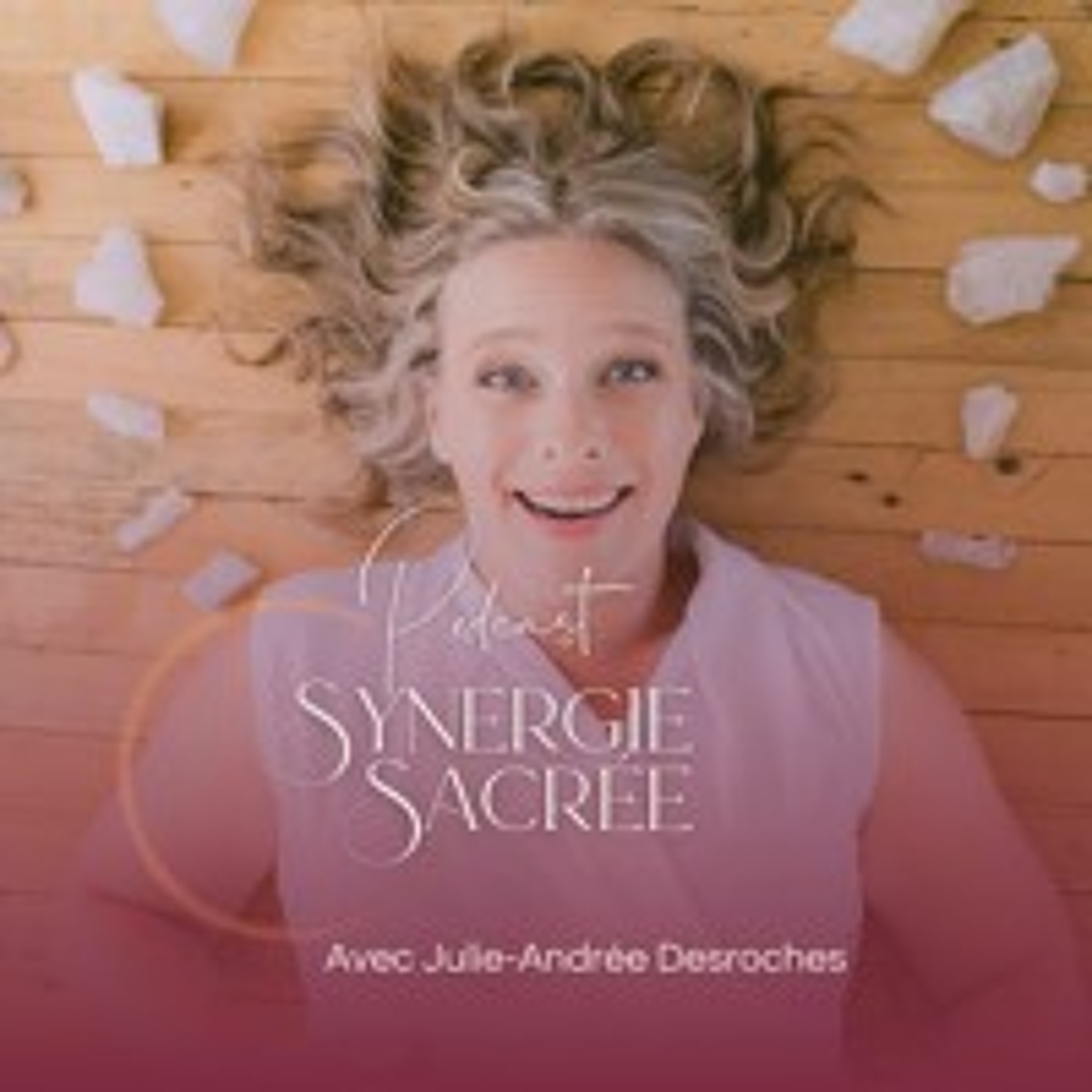 Julie-Andrée Desroches, le Podcast