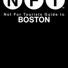 free EBOOK 📦 Not For Tourists Guide to Boston 2022 by  Not For Tourists [PDF EBOOK E