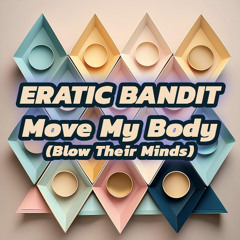 Move My Body (Blow Their Minds)