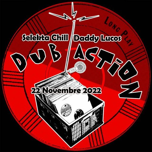 Stream Dub Action 22112022 Selekta Chill Daddy Lucos Radio Canut 2 heures  by LU Cos | Listen online for free on SoundCloud