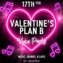 DJ Crumpz @ Valentines Plan B Vyce Party