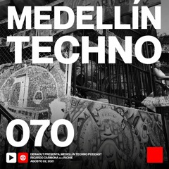 MTP 070 - Medellin Techno Podcast Episodio 070 - Ricardo Carmona Aka Richie