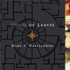 [Download] House of Leaves - Mark Z. Danielewski