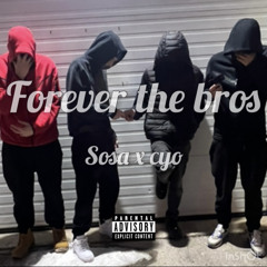 Sosa X Cyo Forever The Bros