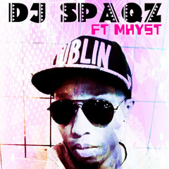 D J Spaqz x Mhyst - You're still with me