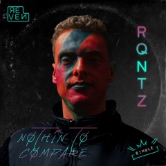 RQntz - Nothin' to Compare [OUT NOW]