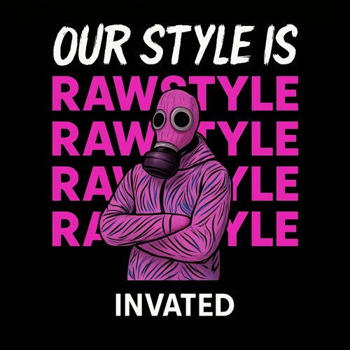 Our Style Is Rawstyle 1.9