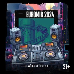 EUROMIR 2024 (Brinai & Jwell Extended Festival Mix)
