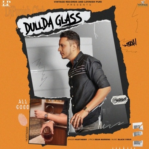 Stream Dullda Glass Hustinder By Brand New Punjabi Songs Listen