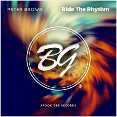 Peter Brown - Ride The Rhythm [OUT NOW]