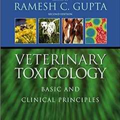 !^DOWNLOAD PDF$ Veterinary Toxicology: Basic and Clinical Principles [DOWNLOADPDF] PDF