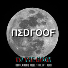 NEDROOF - TO THE MOON 2021 mix