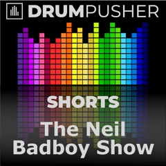 Drum Pusher Shorts 38 (Neil Badboy Show)