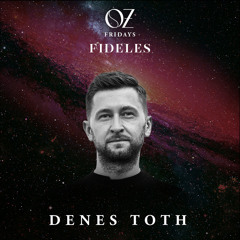 Denes Toth - Oz Fridays w/ Fideles @ O - der Klub, Vienna