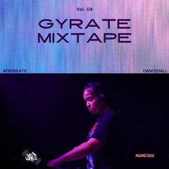 Gyrate Mixtape Volume 4