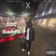 100 Bands TaeBreezy x Da YounginDc