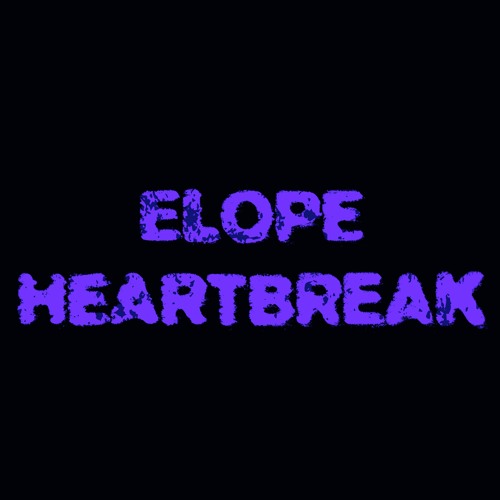 Elope Heartbreak - Yebba x DJ Poolboi