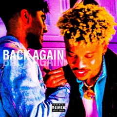 BACK AGAIN (ft. JHEARTVIBES)
