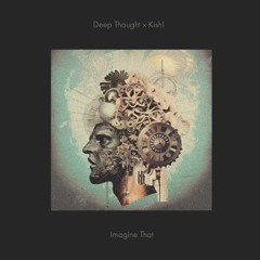 Imagine That (feat. Kish!)
