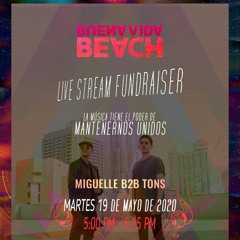 Miguelle B2B Tons - Buena Vida Live Stream Fundraiser 2020