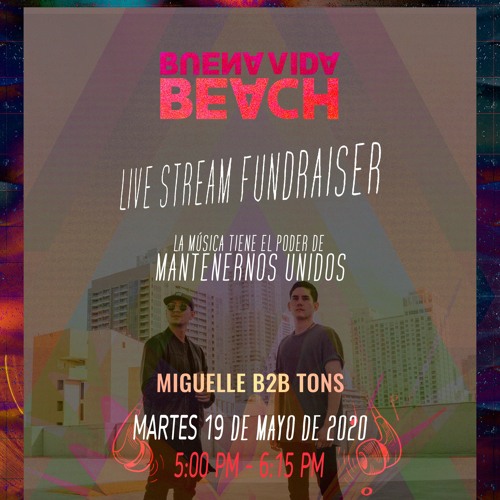 Miguelle B2B Tons - Buena Vida Live Stream Fundraiser 2020