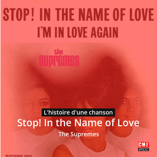 Histoire d'une chanson:   Stop! In the Name of Love  par  The Supremes