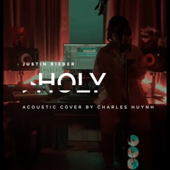 Justin Bieber | HOLY - Acoustic Cover by CHARLES