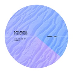 Karl Reyes - Overdrive / Intermittent (Romnie Remix)