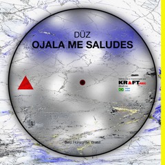 Düz - Ojala Me Saludes