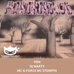 Powerhouse 1994 Dj Marty Mc G-Force Mc Stompin