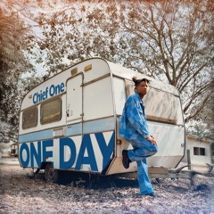 Chief One - One Day
