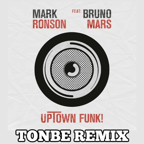 Stream Mark Ronson Ft. Bruno Mars - Uptown Funk (Tonbe Remix 