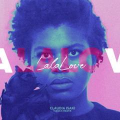 Claudia Isaki - Lalalove (Hader Remix)
