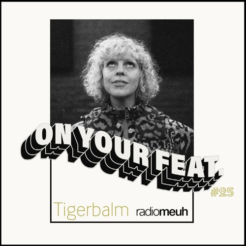 On Your Feat #25 Tigerbalm