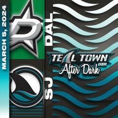 San Jose Sharks Vs. Dallas Stars - 3//5/2024 - Teal Town After Dark (Postgame)