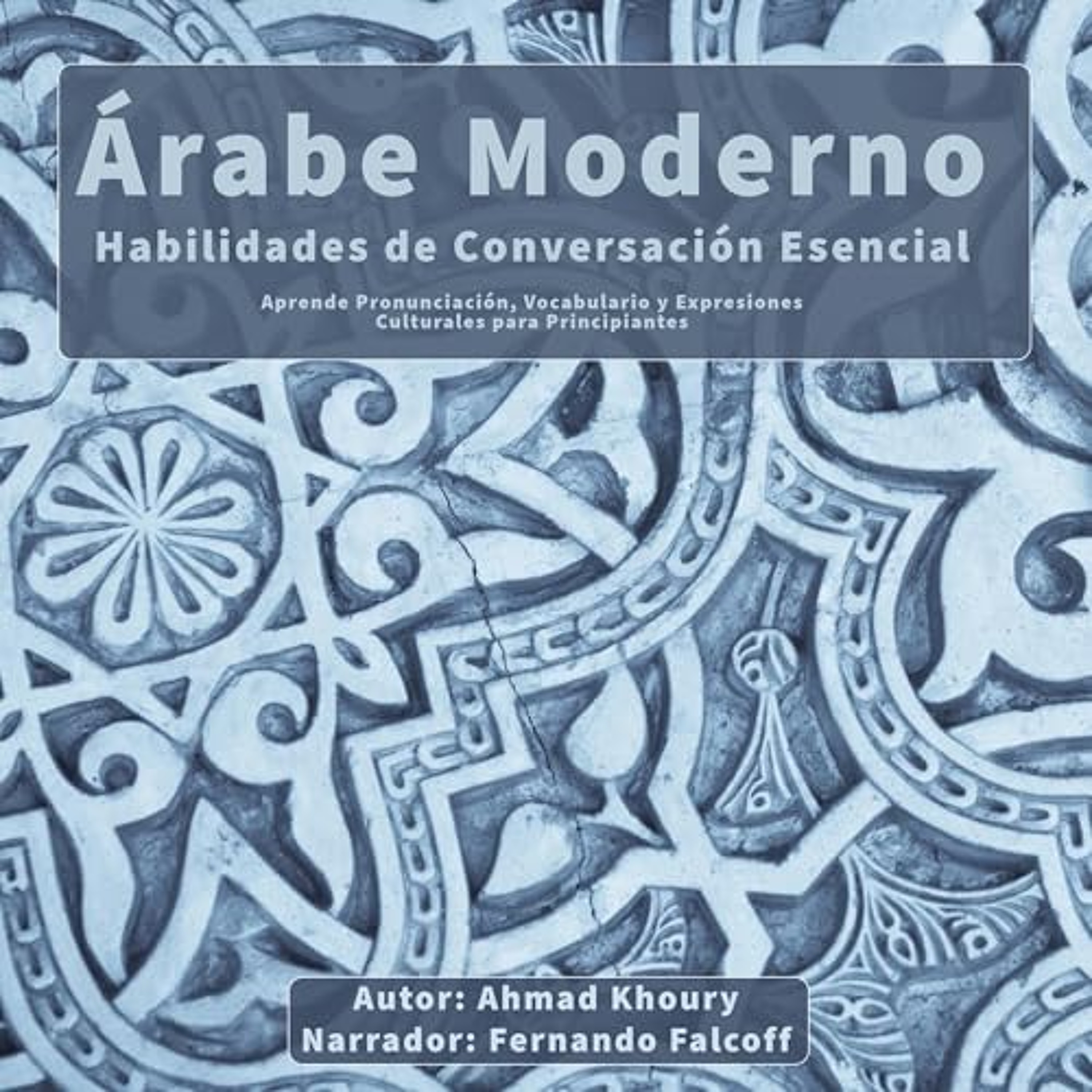 Árabe Moderno: Habilidades de Conversación Esencial (Audiolibro) | Prueba Gratis