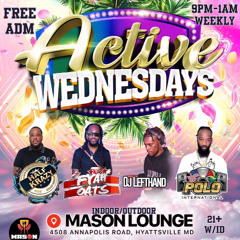 Active Wednesdays 2025  Dj left hand , Fyah Oats, Trigga Half Crazy
